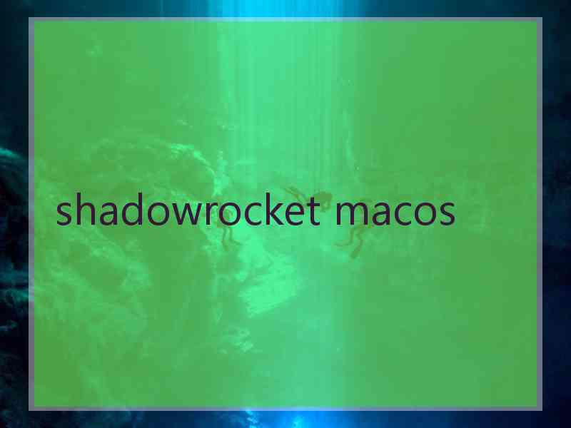 shadowrocket macos